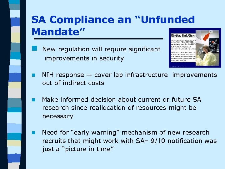 SA Compliance an “Unfunded Mandate” n New regulation will require significant improvements in security