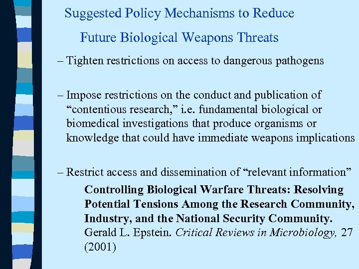 Suggested Policy Mechanisms to Reduce Future Biological Weapons Threats – Tighten restrictions on access