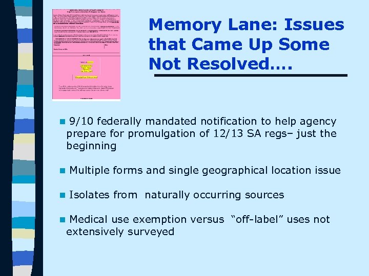 Memory Lane: Issues that Came Up Some Not Resolved…. n 9/10 federally mandated notification