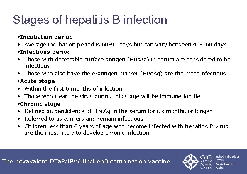 Stages of hepatitis B infection • Incubation period • Average incubation period is 60