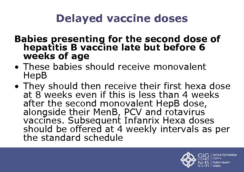 Delayed vaccine doses Babies presenting for the second dose of hepatitis B vaccine late