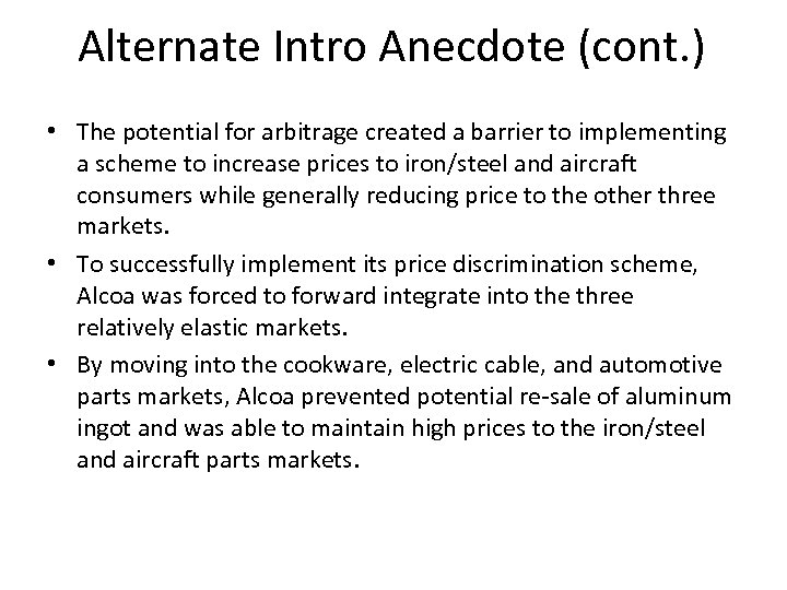 Alternate Intro Anecdote (cont. ) • The potential for arbitrage created a barrier to