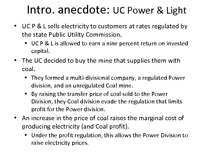 Intro. anecdote: UC Power & Light • UC P & L sells electricity to