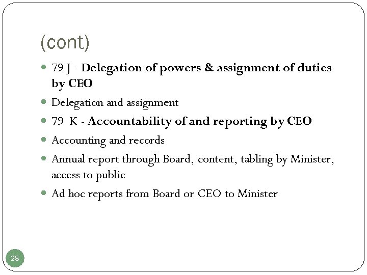 (cont) 79 J - Delegation of powers & assignment of duties 28 by CEO