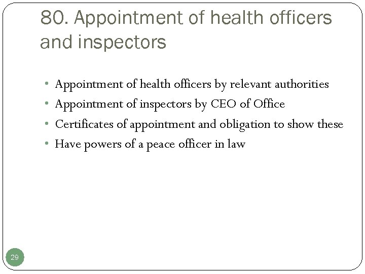 80. Appointment of health officers and inspectors • Appointment of health officers by relevant