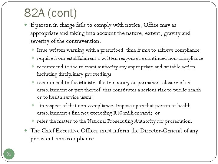 82 A (cont) If person in charge fails to comply with notice, Office may