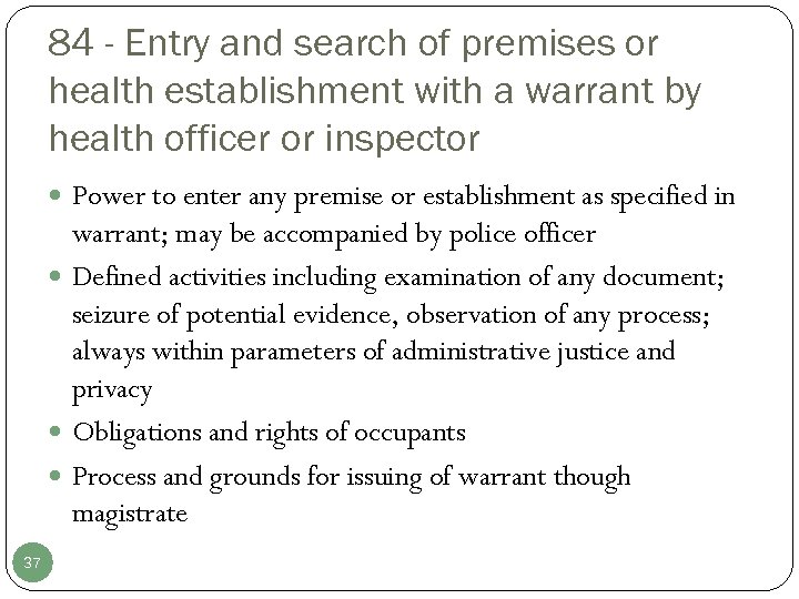 84 - Entry and search of premises or health establishment with a warrant by