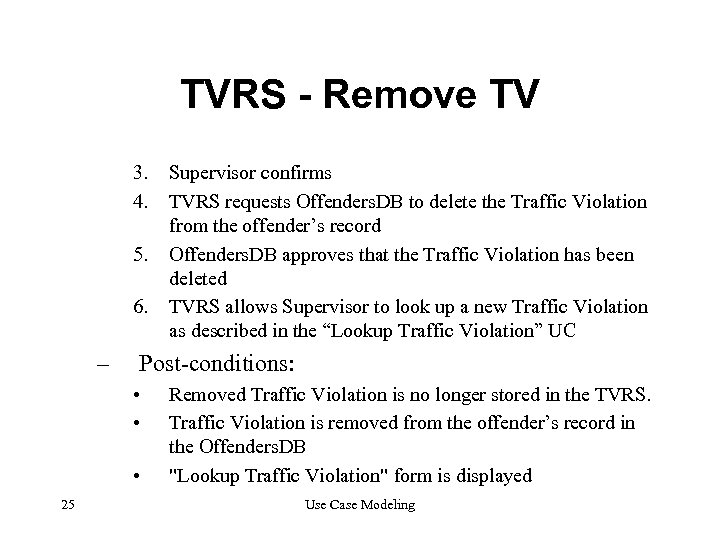 TVRS - Remove TV 3. 4. 5. 6. – Post-conditions: • • • 25