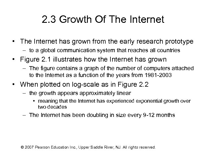2. 3 Growth Of The Internet • The Internet has grown from the early