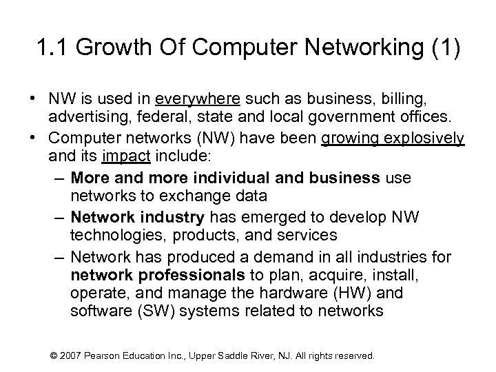 1. 1 Growth Of Computer Networking (1) • NW is used in everywhere such