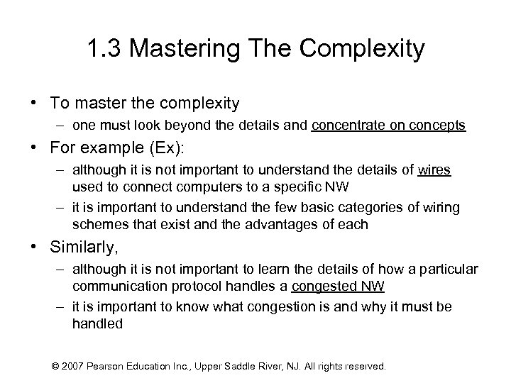 1. 3 Mastering The Complexity • To master the complexity – one must look