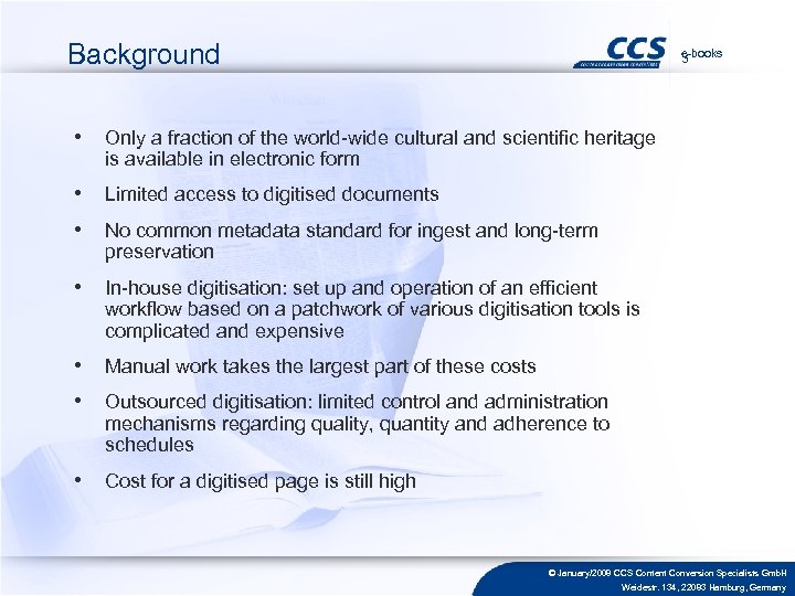 Background e-books 3 • Only a fraction of the world-wide cultural and scientific heritage