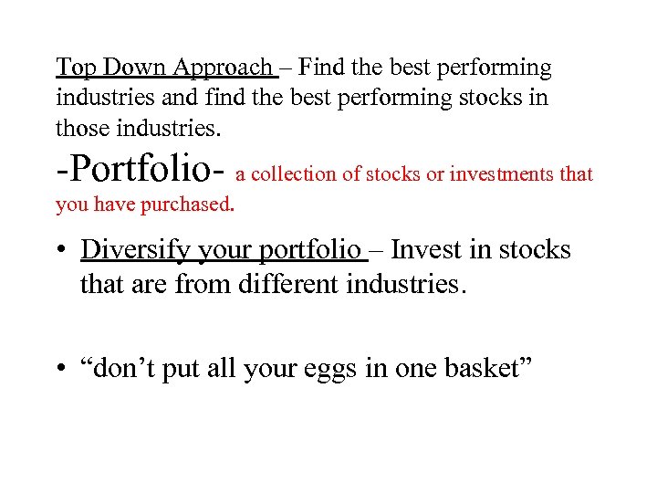 Top Down Approach – Find the best performing industries and find the best performing