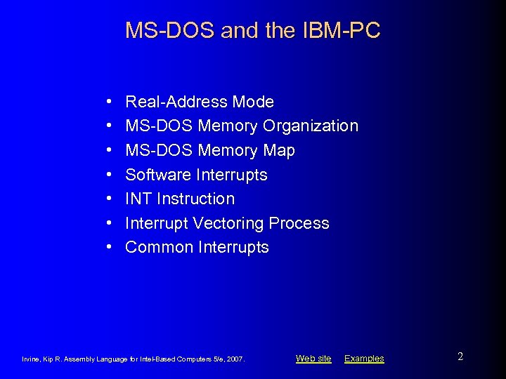 MS-DOS and the IBM-PC • • Real-Address Mode MS-DOS Memory Organization MS-DOS Memory Map