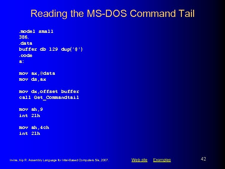 Reading the MS-DOS Command Tail. model small 386. . data buffer db 129 dup('$').