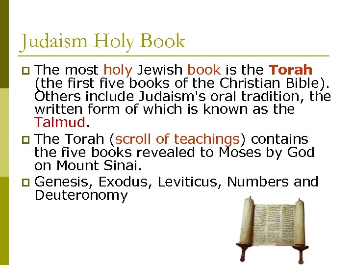Judaism Holy Book The most holy Jewish book is the Torah (the first five