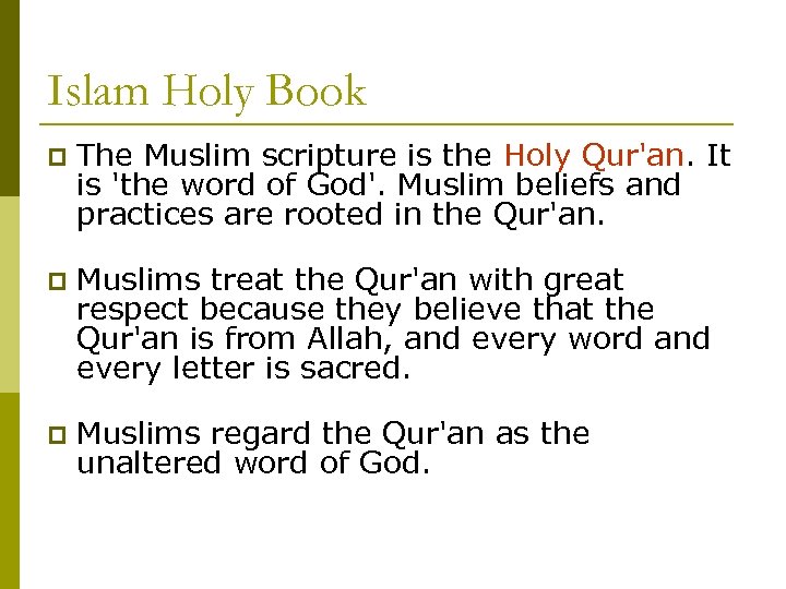 Islam Holy Book p The Muslim scripture is the Holy Qur'an. It is 'the