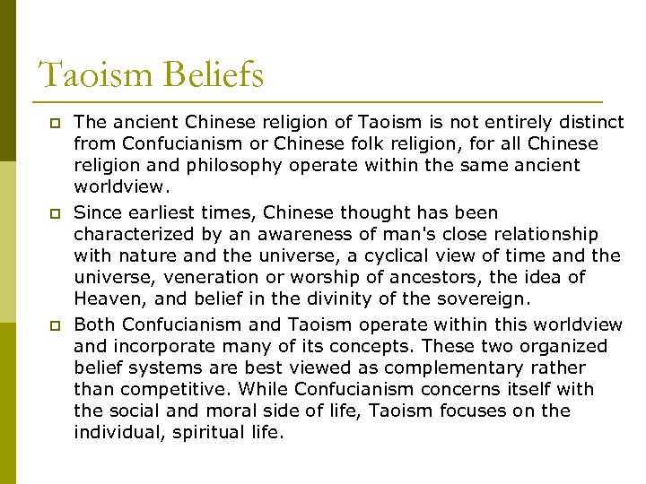 Taoism Beliefs p p p The ancient Chinese religion of Taoism is not entirely