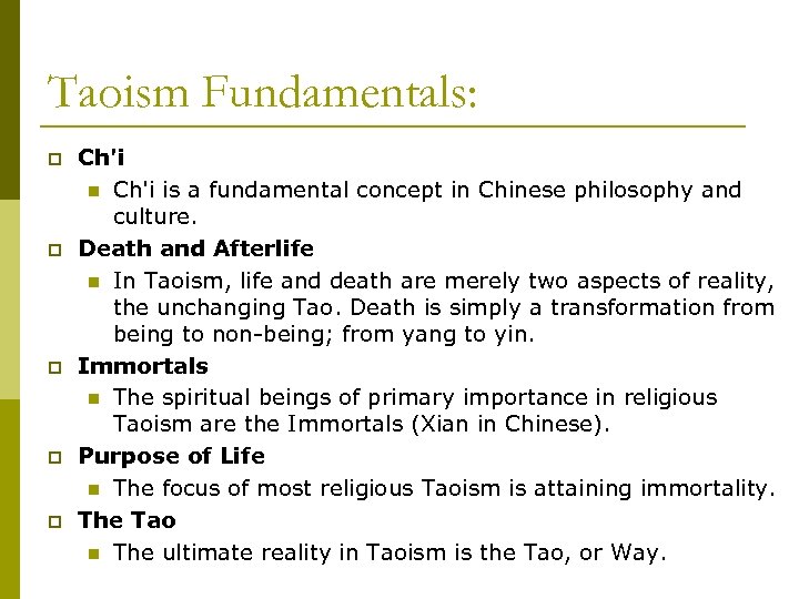 Taoism Fundamentals: p p p Ch'i n Ch'i is a fundamental concept in Chinese