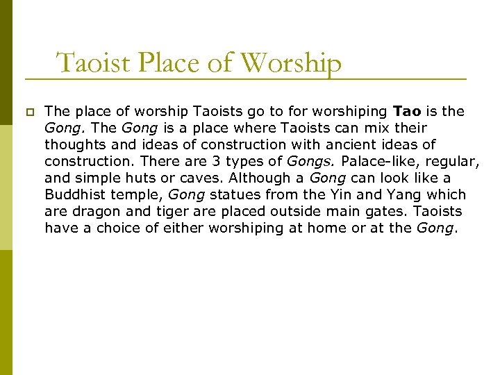 Taoist Place of Worship p The place of worship Taoists go to for worshiping