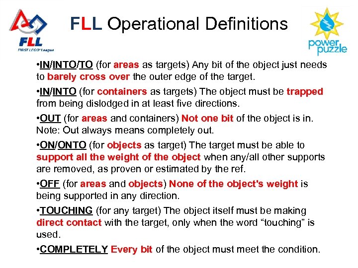 FLL Operational Definitions • IN/INTO/TO (for areas as targets) Any bit of the object