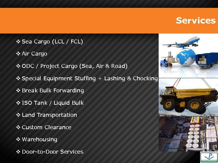 Services v Sea Cargo (LCL / FCL) v Air Cargo v ODC / Project