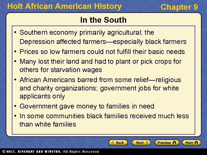 Holt African American History Chapter 9 In the South • Southern economy primarily agricultural;