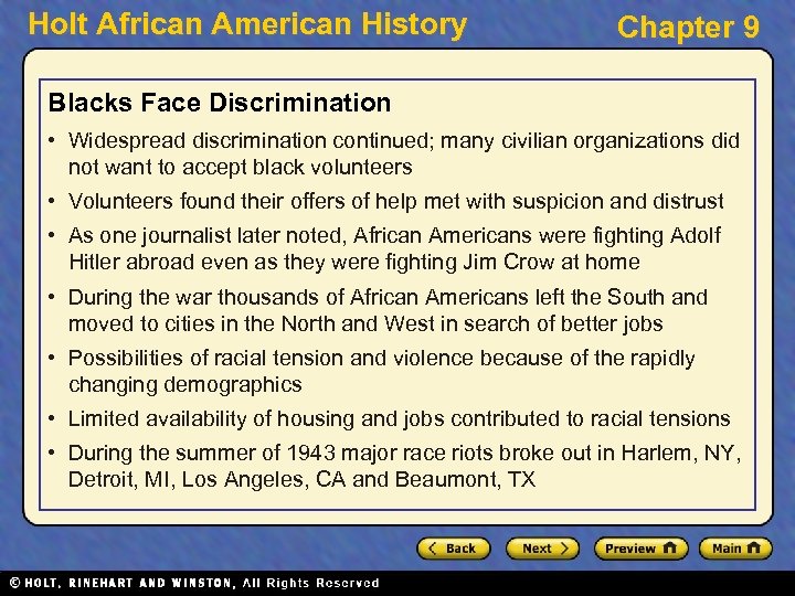 Holt African American History Chapter 9 Blacks Face Discrimination • Widespread discrimination continued; many