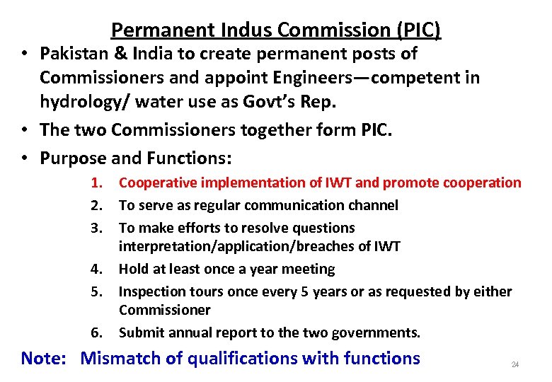 Permanent Indus Commission (PIC) • Pakistan & India to create permanent posts of Commissioners