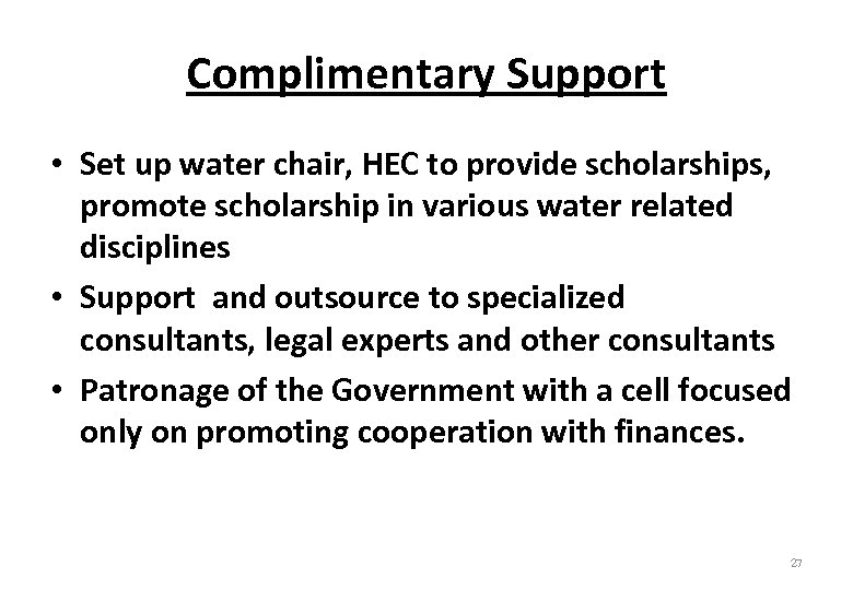 Complimentary Support • Set up water chair, HEC to provide scholarships, promote scholarship in