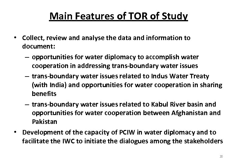 Main Features of TOR of Study • Collect, review and analyse the data and