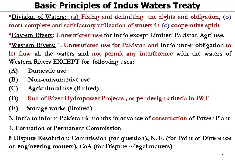 Basic Principles of Indus Waters Treaty • Division of Waters: (a) Fixing and delimiting