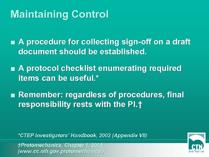 Maintaining Control ■ A procedure for collecting sign-off on a draft document should be