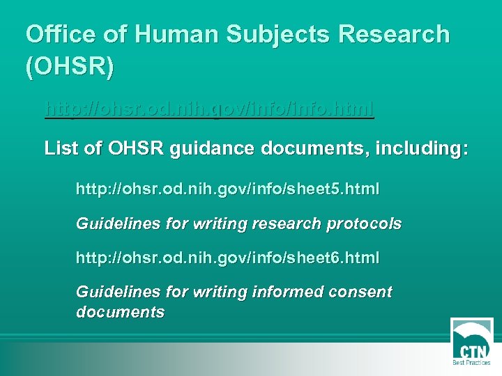 Office of Human Subjects Research (OHSR) http: //ohsr. od. nih. gov/info. html List of