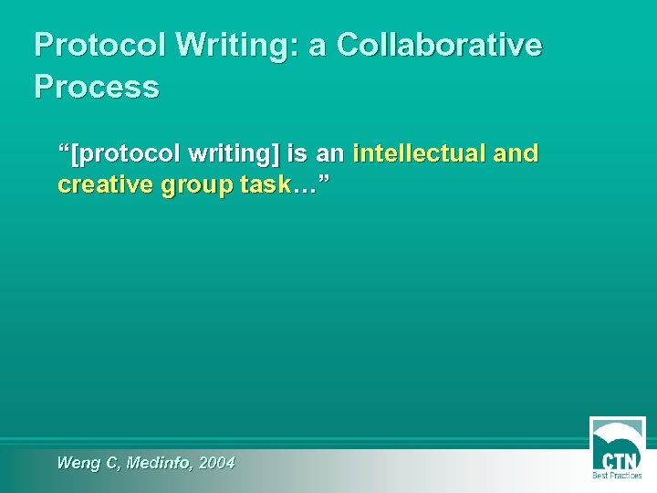 Protocol Writing: a Collaborative Process “[protocol writing] is an intellectual and creative group task…”