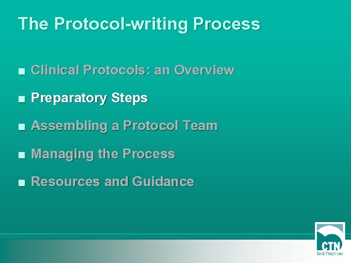The Protocol-writing Process ■ Clinical Protocols: an Overview ■ Preparatory Steps ■ Assembling a