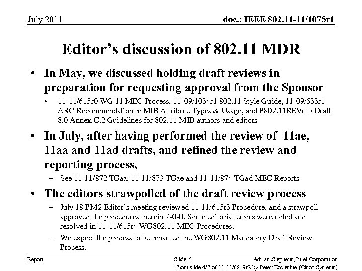 July 2011 doc. : IEEE 802. 11 -11/1075 r 1 Editor’s discussion of 802.