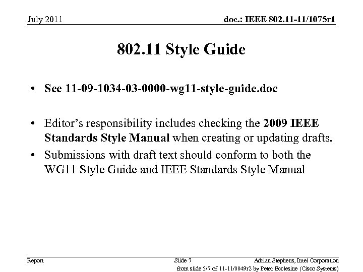 July 2011 doc. : IEEE 802. 11 -11/1075 r 1 802. 11 Style Guide