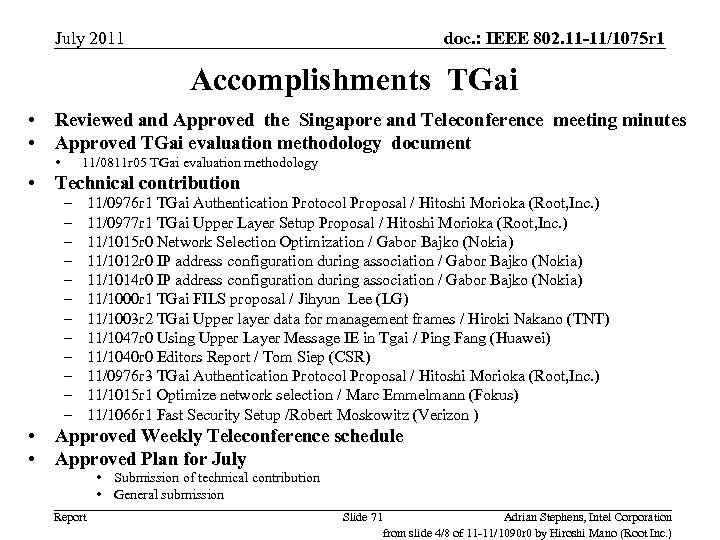 July 2011 doc. : IEEE 802. 11 -11/1075 r 1 Accomplishments TGai • •