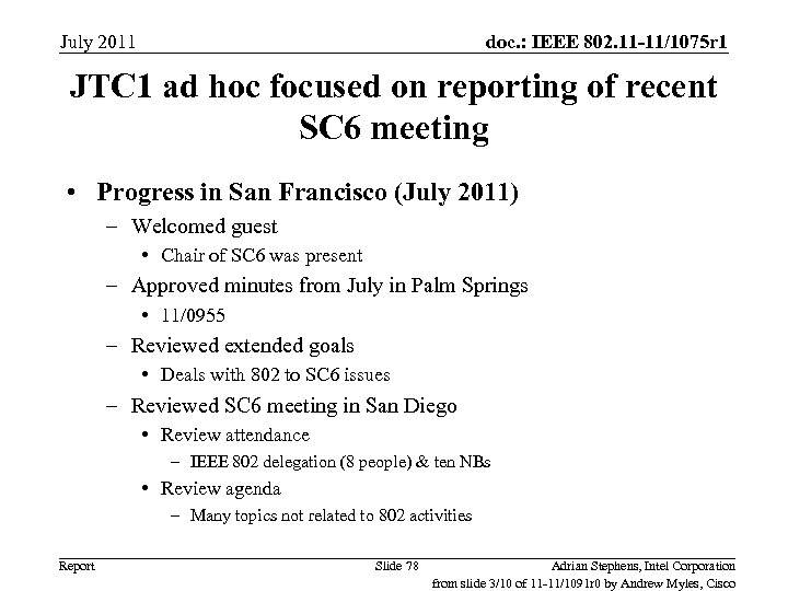 July 2011 doc. : IEEE 802. 11 -11/1075 r 1 JTC 1 ad hoc