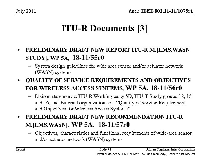 July 2011 doc. : IEEE 802. 11 -11/1075 r 1 ITU-R Documents [3] •