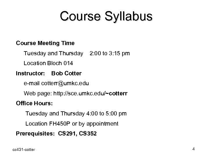 Course Syllabus Course Meeting Time Tuesday and Thursday 2: 00 to 3: 15 pm
