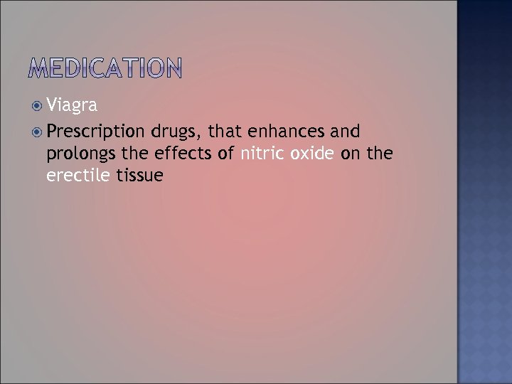  Viagra Prescription drugs, that enhances and prolongs the effects of nitric oxide on