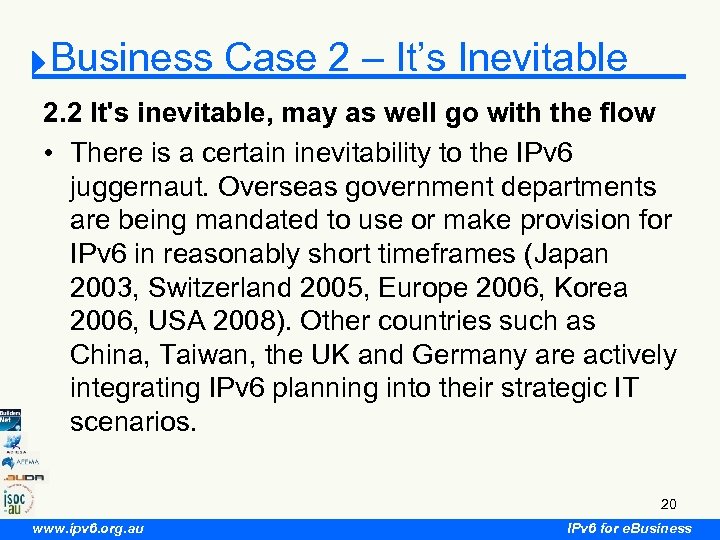 Business Case 2 – It’s Inevitable 2. 2 It's inevitable, may as well go