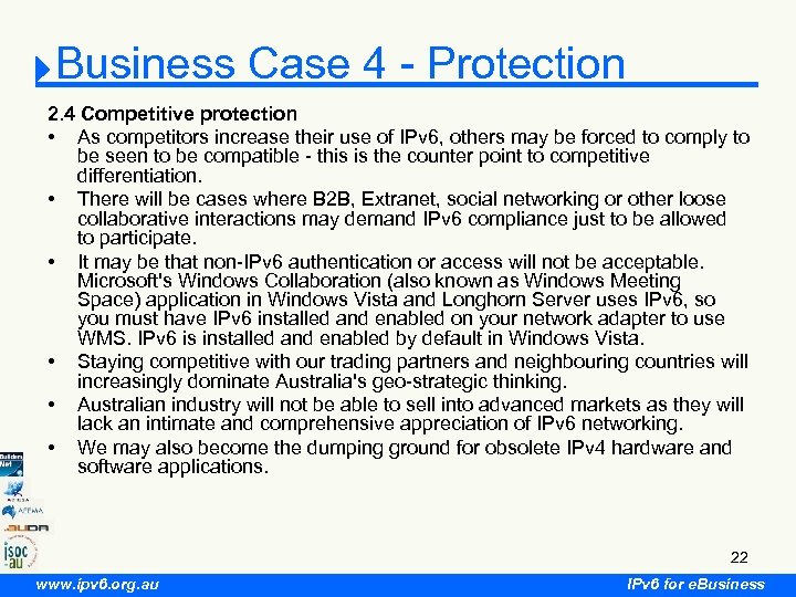 Business Case 4 - Protection 2. 4 Competitive protection • As competitors increase their
