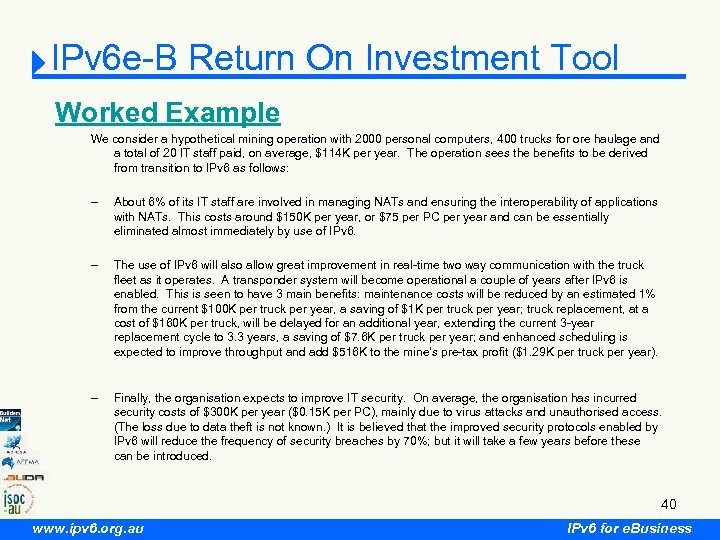 IPv 6 e-B Return On Investment Tool Worked Example We consider a hypothetical mining