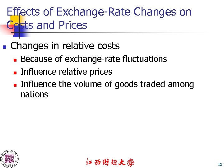 Effects of Exchange-Rate Changes on Costs and Prices n Changes in relative costs n