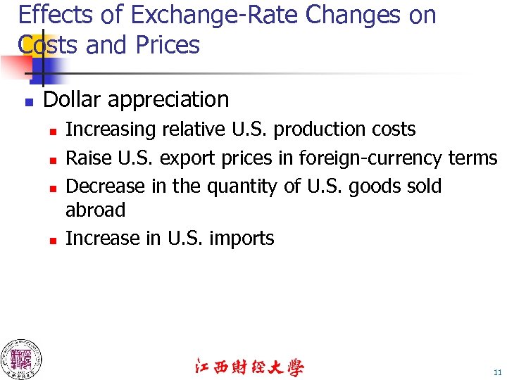 Effects of Exchange-Rate Changes on Costs and Prices n Dollar appreciation n n Increasing