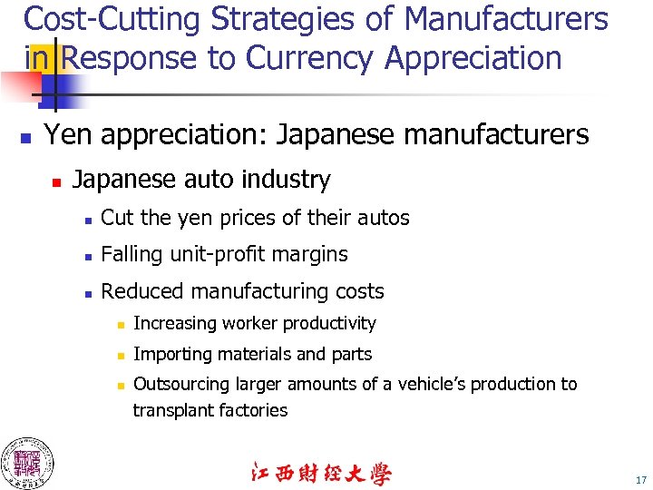 Cost-Cutting Strategies of Manufacturers in Response to Currency Appreciation n Yen appreciation: Japanese manufacturers