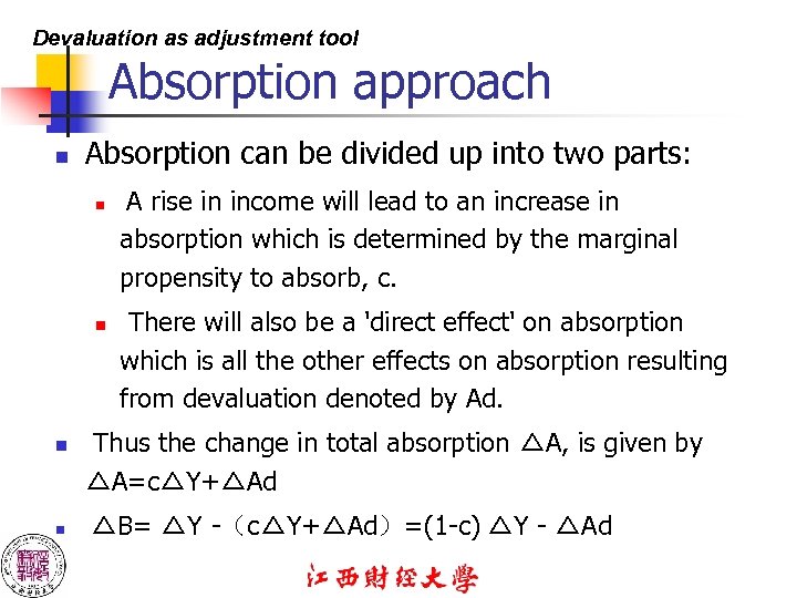 Devaluation as adjustment tool Absorption approach n Absorption can be divided up into two